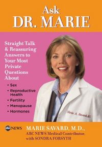 Ask Dr. Marie by Marie Savard