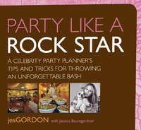 Party Like A Rock Star by Jes Gordon