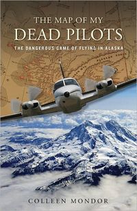 The Map of My Dead Pilots by Colleen Mondor