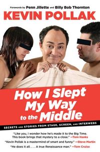 How I Slept My Way To The Middle by Kevin Pollak