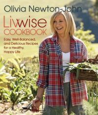 Livwise Cookbook: by Olivia Newton-John