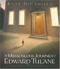 The Miraculous Journey of Edward Tulane by Kate DiCamillo