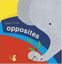 Opposites by Robert Crowther