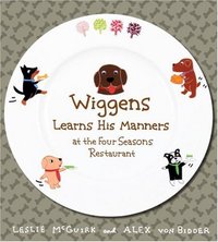 Wiggens Learns His Manners At The Four Seasons Restaurant by Alex Von Bidder