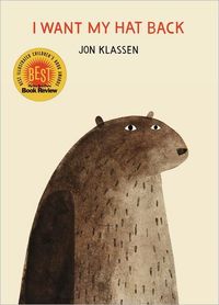 I Want My Hat Back by Jon Klassen