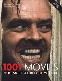 1001 Movies You Must See Before You Die by Steven Jay Schneider