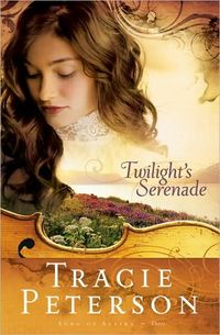 Twilight's Serenade (Song Of Alaska) by Tracie Peterson