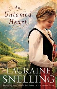 An Untamed Heart by Lauraine Snelling