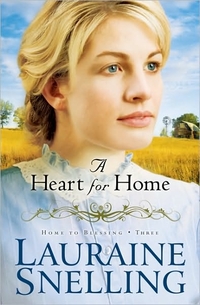 A Heart For Home by Lauraine Snelling