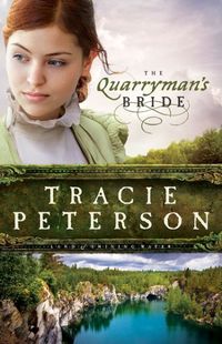 The Quarryman's Bride by Tracie Peterson