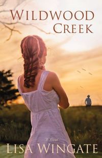Wildwood Creek by Lisa Wingate