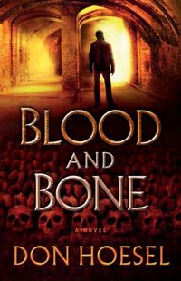 Blood and Bone by Don Hoesel