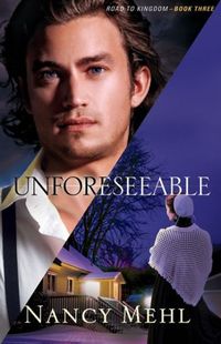 Unforeseeable by Nancy Mehl