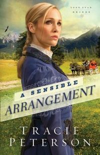 A Sensible Arrangement by Tracie Peterson