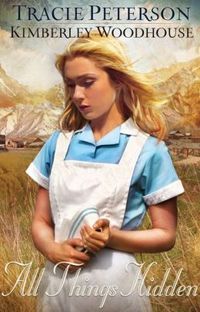 All Things Hidden by Tracie Peterson