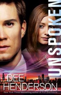 Unspoken by Dee Henderson