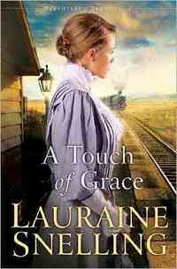 A Touch of Grace by Lauraine Snelling