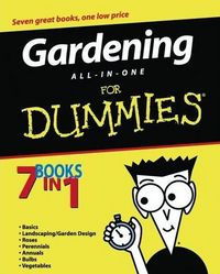 Gardening All-in-One for Dummies by The National Gardening Association