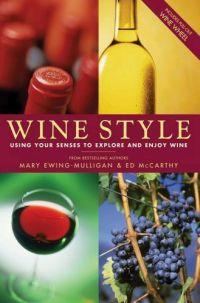 Wine Style by Mary Ewing-Mulligan