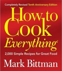 How to Cook Everything by Mark Bittman