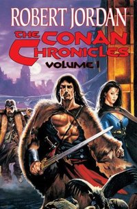 The Conan Chronicles by Robert Jordan