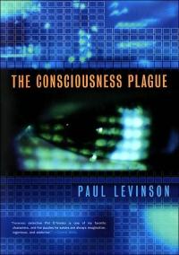 Consciousness Plague by Paul Levinson