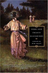 Four and Twenty Blackbirds by Cherie Priest