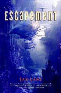Escapement by Jay Lake