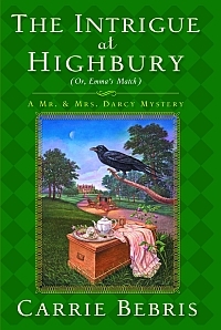 The Intrigue at Highbury: Or, Emma's Match by Carrie Bebris