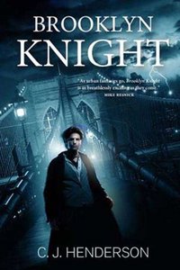 Brooklyn Knight by C.J. Henderson