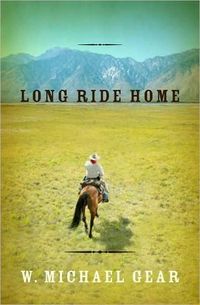 Long Ride Home by W. Michael Gear