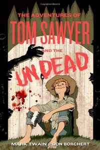 The Adventures Of Tom Sawyer And The Undead