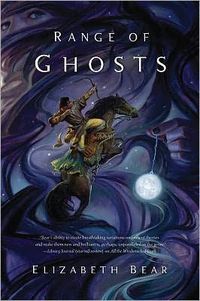 Range Of Ghosts by Elizabeth Bear