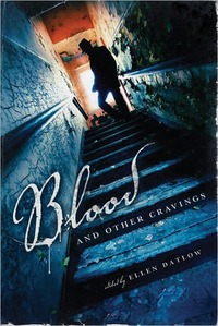 Blood And Other Cravings by Ellen Datlow
