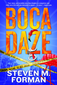 Boca Daze by Steven M. Forman