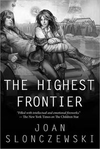 The Highest Frontier by Joan Slonczewski