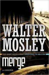 Merge--Disciple by Walter Mosley