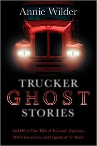 Trucker Ghost Stories by Annie Wilder