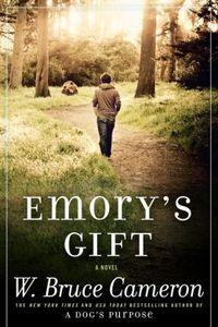 Emory's Gift by W. Bruce Cameron