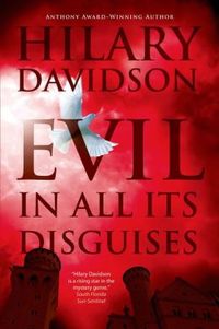 Evil In All Its Disguises by Hilary Davidson
