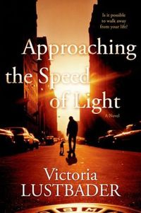 Approaching The Speed Of Light by Victoria Lustbader