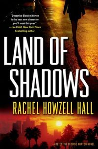 Land of Shadows by Rachel Howzell Hall