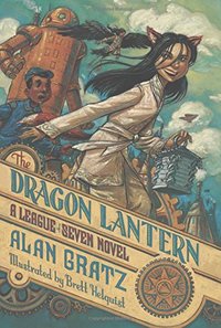 The Dragon Lantern: A League of Seven Novel