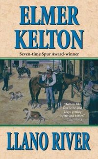 Llano River by Elmer Kelton