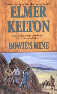 Bowie's Mine by Elmer Kelton