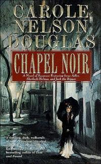 Chapel Noir by Carole Nelson Douglas