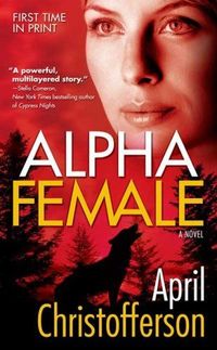 Alpha Female by April Christofferson