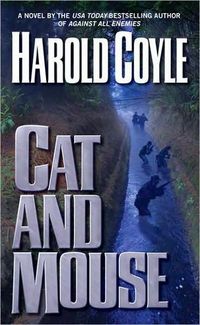 Cat and Mouse by Harold Coyle