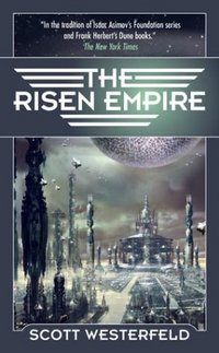 The Risen Empire by Scott Westerfeld