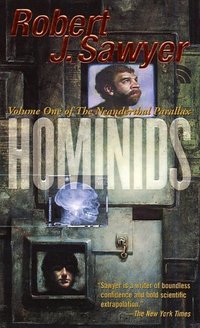 Hominids by Robert J. Sawyer